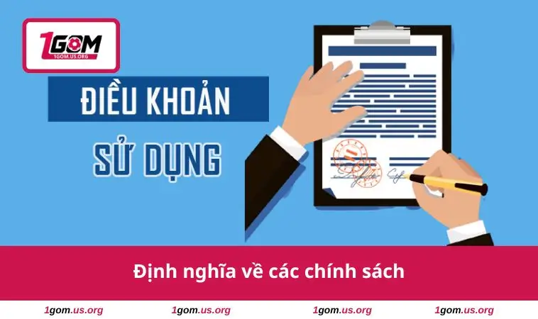 Điều Khoản Sử Dụng 1 Định nghĩa về các chính sách
