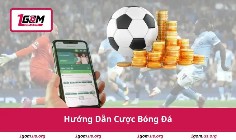 Hướng Dẫn Cược Bóng Đá