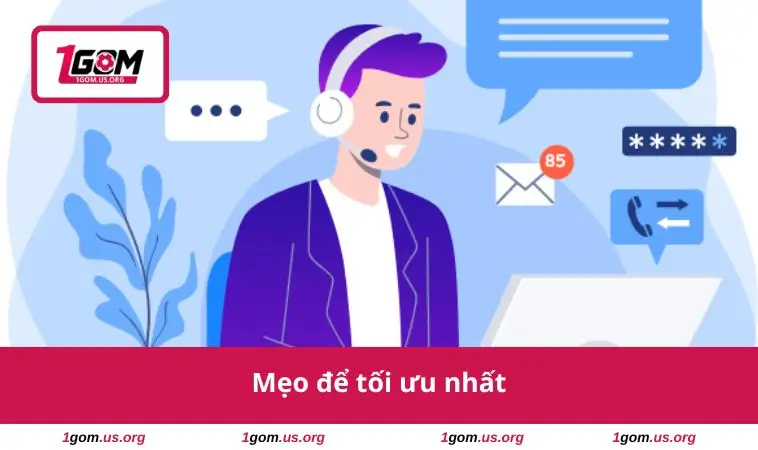 Mẹo để tối ưu nhất